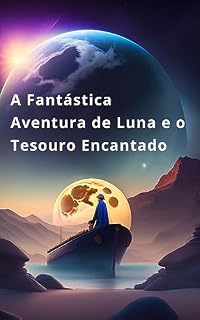 Livro A Fantástica Aventura de Luna e o Tesouro Encantado