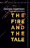 The Fire and the Tale (Meridian: Crossing Aesthetics) by Giorgio Agamben, Lorenzo Chiesa