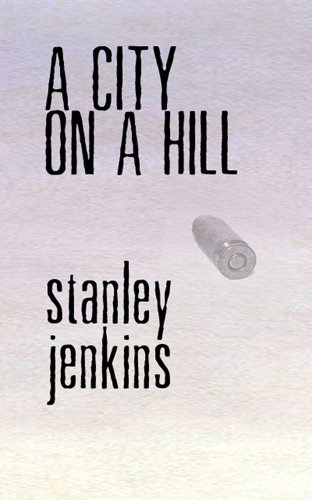 A City on a Hill by Stanley Jenkins