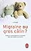 Migraine Ou Gros Calin (Ldp Dev Person) (French Edition) by 
