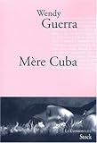 "Mère Cuba" av Wendy Guerra