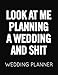 Look at Me Planning a Wedding and Shit: Black and White Wedding Planner Book and Organizer with Checklists, Guest List and Seating Chart by WedStuff Publishing