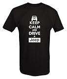 Keep Calm and Drive a Jeep - 4x4 Outdoor - T Shirt