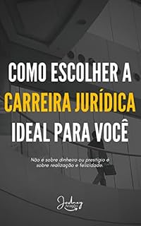 Livro Como escolher a carreira jurídica ideal para você (O Código do Direito)