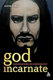 God Incarnate: Explorations in Christology by Oliver D. Crisp