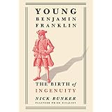 Young Benjamin Franklin: The Birth of Ingenuity
