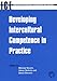 Developing Intercultural Competence in Practice (Languages for Intercultural Communication and Education)