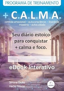 Livro +C.A.L.M.A.: Programa de treinamento baseado em neurociência, filosofia e psicologia