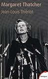Margaret Thatcher : De l'épicerie à la Chambre des Lords by 