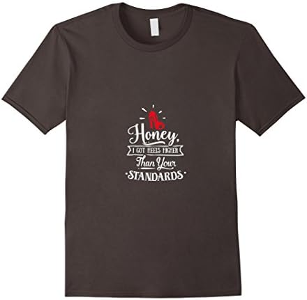 Men's Honey, I Got Heels Higher Than Your Standards T-Shirt 3XL Asphalt