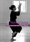 Vayu's Gate: Yoga and the Ten Vital Winds by 