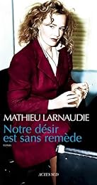 Notre désir est sans remède