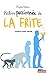 Histoire passionnée de la frite by 