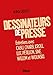 Dessinateurs de presse : Entretiens avec Cabu, Charb, Kroll, Luz, Pétillon, Siné, Willem et Wolins by 