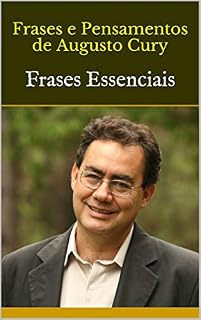 Livro Frases e Pensamentos de Augusto Cury: Frases Essenciais