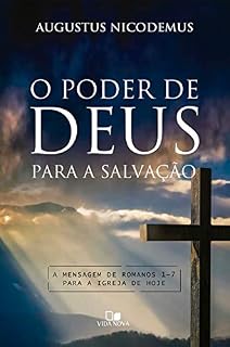 Livro Poder de Deus para a salvação: A mensagem de Romanos 1-7 para a igreja de hoje