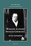 Winston Leonard Spencer Churchill : Penal Reformer, Baxendale, Alan S., 3039119966
