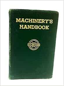 Machinery S Handbook 11th Edition Erik Oberg F D Jones Amazon Com Books