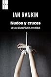 Nudos y cruces (Inspector Rebus) (Spanish Edition)
