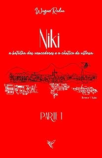 Livro NIKI: a batalha dos vencedores e o cântico de vitória: PARTE 1