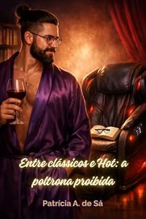 Livro Entre clássicos e Hot: A poltrona proibida