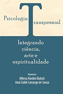 Livro Psicologia transpessoal: integrando ciência, arte e espiritualidade