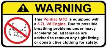 Pontiac GTO 5.7L V8 Funny no bra warning decal, perfect sticker gift