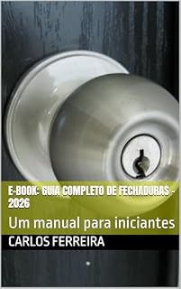 Livro E-book: Guia Completo de Fechaduras - 2026: Um manual para iniciantes