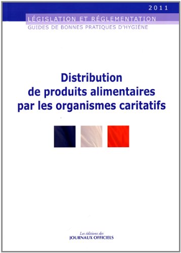 Guide des bonnes pratiques d'hygiène de la distribution de produits alimentaires par les organismes caritatifs