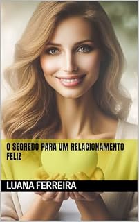 Livro O Segredo para um Relacionamento feliz