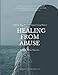 Healing from Abuse: Authentic Hope Women's Support Group Manual by Door of Hope Ministries, Diane Stores