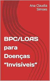 Livro BPC/LOAS para Doenças “Invisíveis”