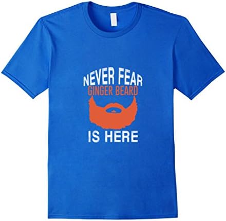 Men's Never Fear Ginger Beard Is Here Funny T-Shirt XL Royal Blue