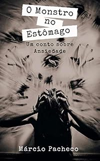 Livro O Monstro no Estômago: Um Conto Sobre Ansiedade