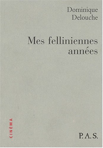 Mes felliniennes années