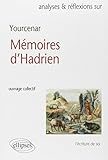Yourcenar : Les Mémoires d'Hadrien by 