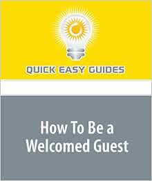 How to be a welcomed guest: fish and visitors stink after three days -- don't be that kind of How To Be a Welcomed Guest: Fish and Visitors Stink after Three Days – Don't Be that Kind of