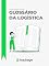 Livro Glossário de Logística: Entenda os principais termos do setor e seus significados