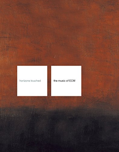 Horizons Touched: The Music of ECM by 