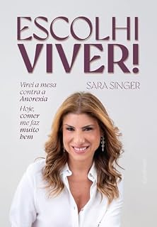 Livro Escolhi viver!: Virei a mesa contra a anorexia