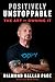 Positively Unstoppable: The Art of Owning It