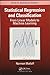 Statistical Regression and Classification: From Linear Models to Machine Learning (Chapman & Hall/CRC Texts in Statistical Science)