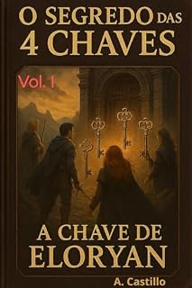 Livro O Segredo Das 4 Chaves : A Chave De Eloryan
