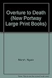 Overture to Death (New Portway Large Print Books)