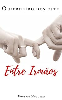 Livro O herdeiro dos Oito: Entre Irmãos