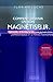 Comment devenir un bon magnétiseur : Manuel d'exercices pour faciliter l'apprentissage et le perfec by