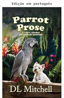 Livro Prosa do papagaio (Um mistério veterinário de Coral Shores Livro 2)