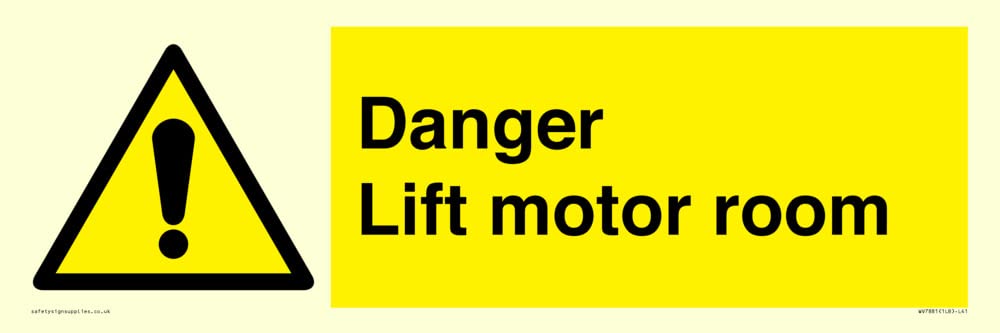 Danger Lift motor room Sign - 450x150mm - L41