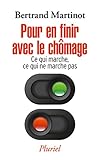 Pour en finir avec le chômage : Ce qui marche, ce qui ne marche pas by 
