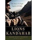 Lions of Kandahar: The Story of a Fight Against All Odds (Hardback) - Common by 